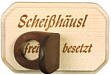Türschild "Scheißhäusl Frei/Besetzt"
